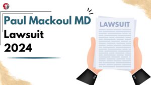 Paul Mackoul MD Lawsuits