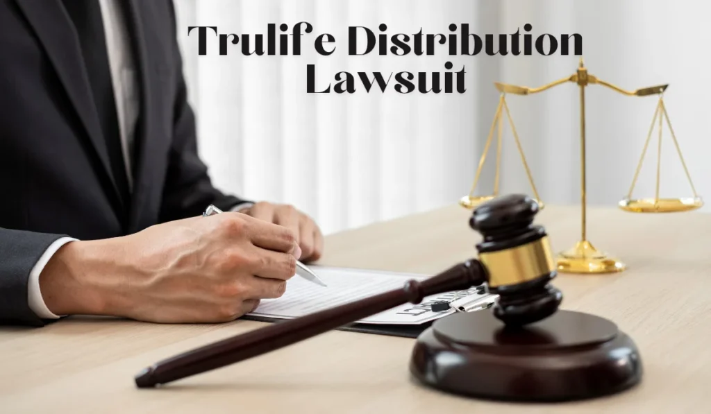 TruLife Distribution Lawsuit