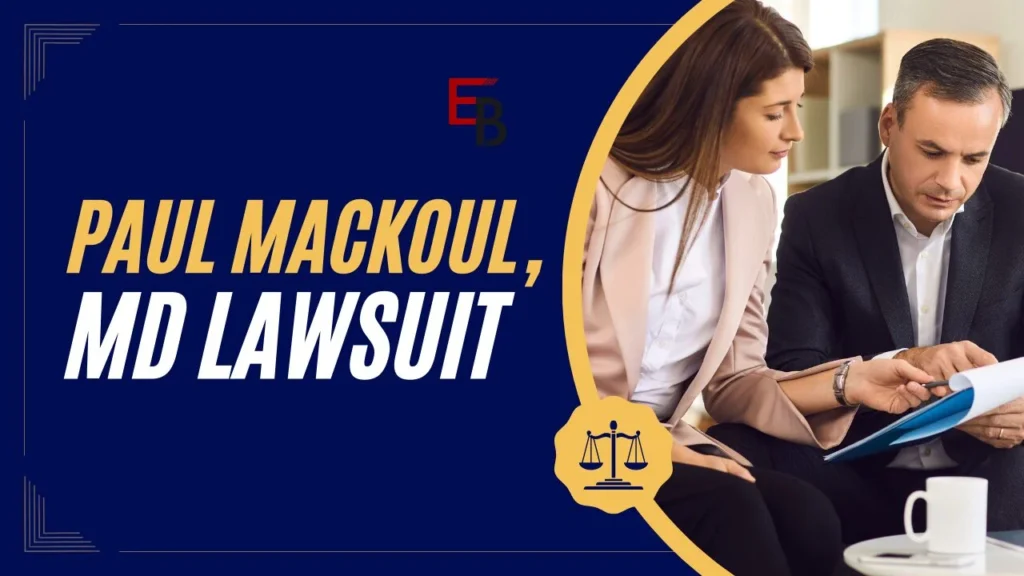 Paul Mackoul MD Lawsuits